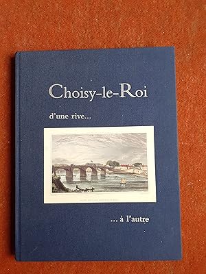 Choisy-le-Roi. D'une rive à l'autre