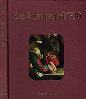 Bild des Verk�ufers f�r La pittura nel '600 zum Verkauf von Biblioteca di Babele