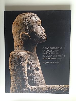 Futur Antérieur: La Collection d'Art Africain de Liliane et Michel Durand-Dessert, Catalog