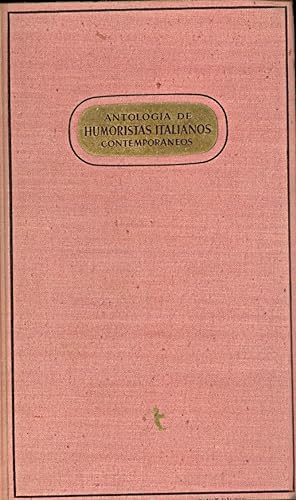 Immagine del venditore per ANTOLOGIA DE HUMORISTAS ITALIANOS CONTEMPORANEOS venduto da Libreria 7 Soles
