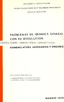 Seller image for PROBLEMAS DE QUIMICA GENERAL CON SUS RESOLUCIONES Y NOMENCLATURA INORGANICA Y ORGANICA for sale by Libreria 7 Soles