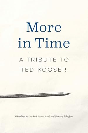 Imagen del vendedor de More in Time : A Tribute to Ted Kooser a la venta por GreatBookPrices