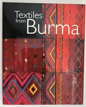 Bild des Verk�ufers f�r Textiles from Burma. Mit zahlreichen farbigen Abbildungen. zum Verkauf von Treptower Buecherkabinett Inh. Schultz Volha