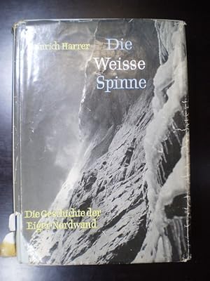 Seller image for Die weisse Spinne. Die Geschichte der Eiger-Nordwand for sale by Buchfink Das fahrende Antiquariat