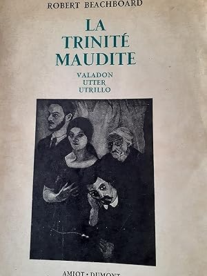 Seller image for La trinit� maudite Valadon Utter Utrillo in-8,broch�,185 pages for sale by LIBRAIRIE EXPRESSIONS