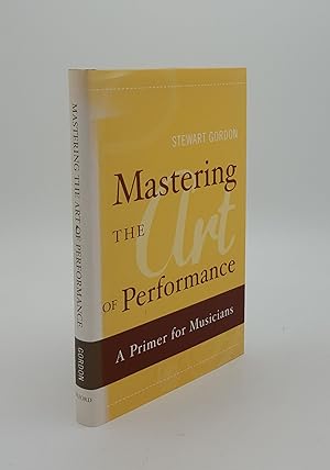 Imagen del vendedor de MASTERING THE ART OF PERFORMANCE a la venta por Rothwell & Dunworth (ABA, ILAB)