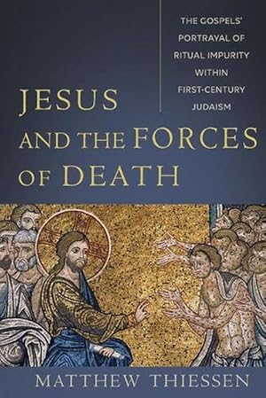 Imagen del vendedor de Jesus and the Forces of Death The Gospels` Portrayal of Ritual Impurity within FirstCentury Judaism (Paperback) a la venta por Grand Eagle Retail