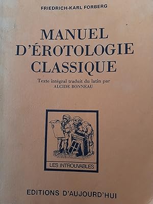 Image du vendeur pour Manuel d'rotologie classique texte intgral traduit du latin par Alcide Bonneau in-12,broch,223 pages mis en vente par LIBRAIRIE EXPRESSIONS