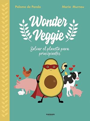 Bild des Verk�ufers f�r Wonderveggie Salvar el planeta para principiantes zum Verkauf von Imosver
