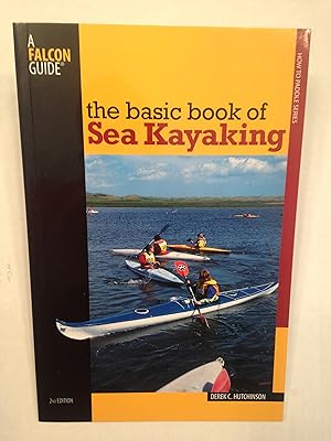Immagine del venditore per The Basic Book of Sea Kayaking (How to Paddle Series) venduto da T. Brennan, Bookseller since 1998 (ABAA / ILAB)