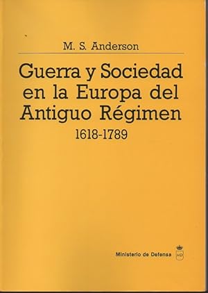 GUERRA Y SOCIEDAD EN LA EUROPA DEL ANTIGUO REGIMEN.