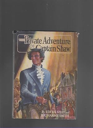 Seller image for THE PRIVATE ADVENTURE OF CAPTAIN SHAW for sale by The Reading Well Bookstore