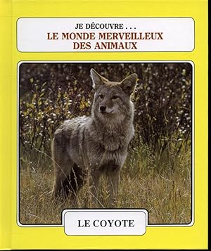 Bild des Verkufers fr Le Coyote / Le Monarque zum Verkauf von Librairie Le Nord