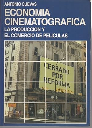 ECONOMIA CINEMATOGRAFICA. LA PRODUCCION Y EL COMERCIO DE PELICULAS.