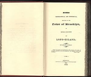 Immagine del venditore per Notes Geographical and Historical, Relating to the Town of Brooklyn, in Kings County on Long-Island venduto da James & Mary Laurie, Booksellers A.B.A.A