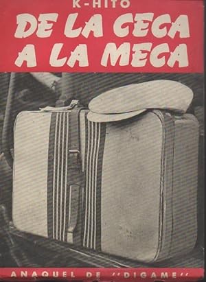 Imagen del vendedor de DE LA CECA A LA MECA. CRONICAS VIAJERAS. a la venta por Books Never Die