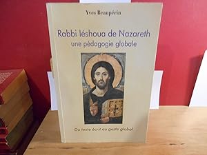 Rabbi Leshoua de Nazareth : Une pédagogie globale - Du texte écrit au geste global