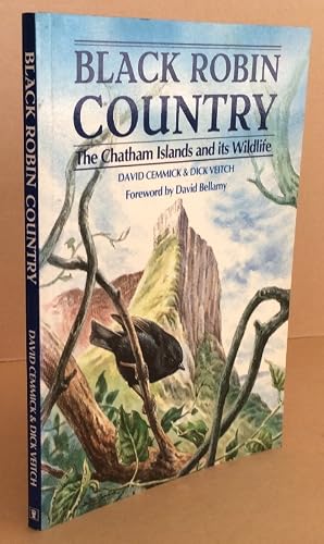 Bild des Verk�ufers f�r Black Robin Country The Chatham Islands and its Wildlife zum Verkauf von Mainly Fiction