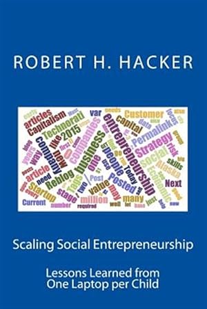 Seller image for Scaling Social Entrepreneurship : Lessons Learned from One Laptop Per Child for sale by GreatBookPrices