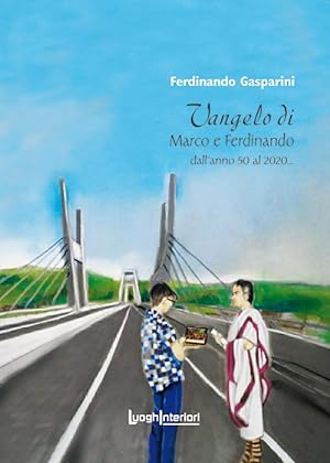 Immagine del venditore per Vangelo di Marco e Ferdinando. Dall'anno 50 al 2020 venduto da Libro Co. Italia Srl