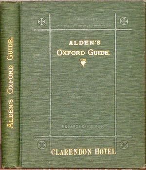 Seller image for Alden's Oxford Guide with Key-Plan of the University and City, and numerous illustrations With Appendix, "Old Oxford," twelve full-page plates, and a coloured map. Hundred and Twenty-fourth Thousand. for sale by Haaswurth Books