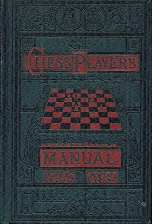 Bild des Verkufers fr The Chess Player's Manual zum Verkauf von Sperry Books