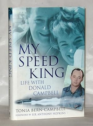Imagen del vendedor de My Speed King: Life with Donald Campbell a la venta por James Hulme Books