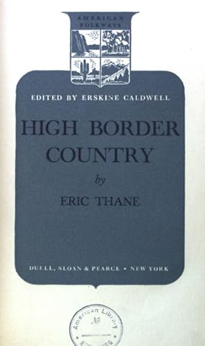 Imagen del vendedor de High Border Country; American Folkways; a la venta por books4less (Versandantiquariat Petra Gros GmbH & Co. KG)