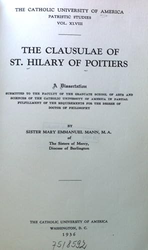 Bild des Verk�ufers f�r The Clausulae of St. Hilary of Poitiers. The Catholic Universitiy of America. Patristic Studies; Volume 48; zum Verkauf von books4less (Versandantiquariat Petra Gros GmbH & Co. KG)