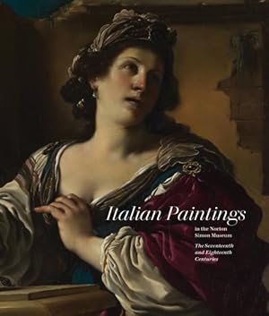 Imagen del vendedor de Italian Paintings in the Norton Simon Museum : The Seventeenth and Eighteenth Centuries a la venta por GreatBookPrices