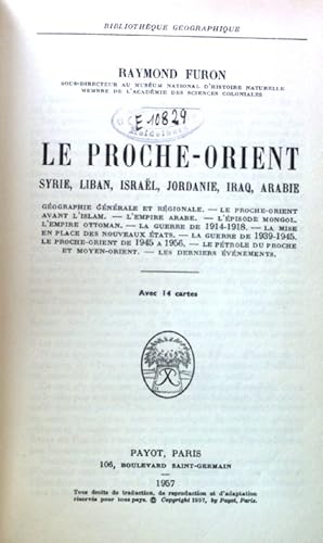 Bild des Verkufers fr Le Proche-Orient. Syrie, Liban, Israel, Jordanie, Iraq, Arabie; Bibliothque Geogrpahique; zum Verkauf von books4less (Versandantiquariat Petra Gros GmbH & Co. KG)