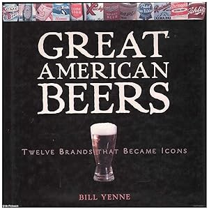 Great American Beers: Twelve Brands that Became Icons