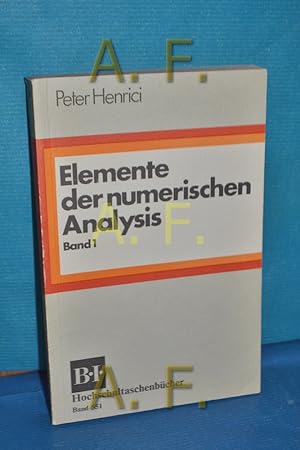 Bild des Verkufers fr Elemente der numerischen Analysis I (Hochschultaschenbcher Band 551) zum Verkauf von Antiquarische Fundgrube e.U.