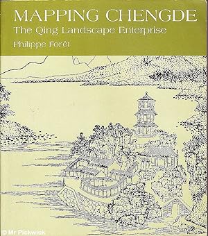 Seller image for Mapping Chengde: The Qing Landscape Enterprise for sale by Mr Pickwick's Fine Old Books