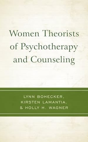 Bild des Verkufers fr Women Theorists of Psychotherapy and Counseling zum Verkauf von GreatBookPrices