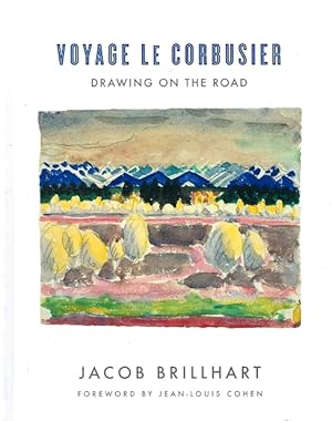 Seller image for Voyage Le Corbusier: Drawing on the Road for sale by LEFT COAST BOOKS