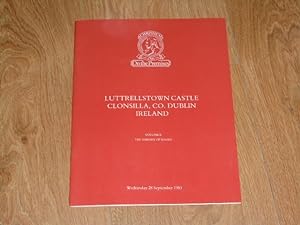 Catalogue: Luttrellstown Castle Clonsilla, Co. Dublin, Ireland The Property of Mrs. Aileen Plunke...