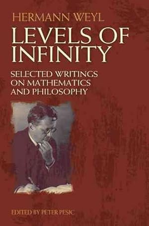 Seller image for Levels of Infinity : Selected Writings on Mathematics and Philosophy for sale by GreatBookPrices
