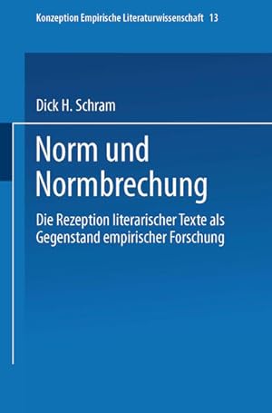 Norm und Normbrechung: Die Rezeption literarischer Texte als Gegenstand empirischer Forschung.