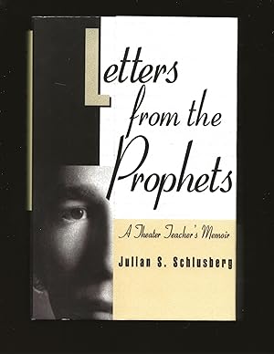 Letters From The Prophets: A Theater Teacher's Memoir (Signed)