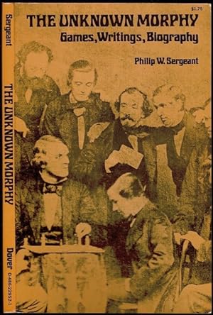 Image du vendeur pour The Unknown Morphy - Games, Writings, Biography mis en vente par The Book Collector, Inc. ABAA, ILAB