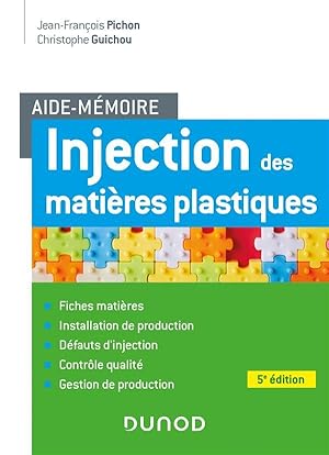 Bild des Verkufers fr Aide-mmoire : injection des matires plastiques (5e dition) zum Verkauf von Chapitre.com : livres et presse ancienne