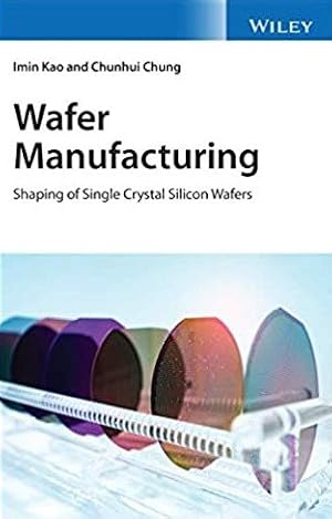 Bild des Verk�ufers f�r Wafer Manufacturing : Shaping of Single Crystal Silicon Wafers zum Verkauf von GreatBookPrices