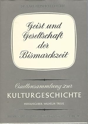 Imagen del vendedor de Geist und Gesellschaft der Bismarckzeit. 1870 - 1890. Quellensammlung zur Kulturgeschichte, Band 18. a la venta por Lewitz Antiquariat