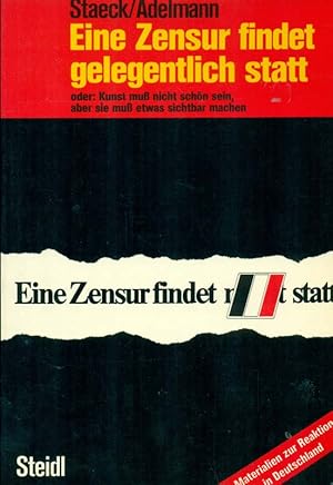 Imagen del vendedor de Eine Zensur findet gelegentlich statt oder: Kunst mu� nicht sch�n sein, aber sie mu� etwas sichtbar machen. a la venta por Online-Buchversand  Die Eule