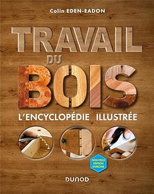 Image du vendeur pour travail du bois ; l'encyclopdie illustre (2e dition) mis en vente par Chapitre.com : livres et presse ancienne