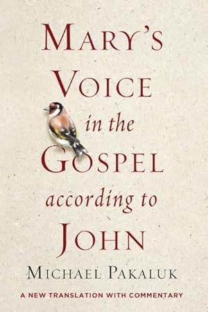 Seller image for Mary's Voice in the Gospel According to John : A New Translation With Commentary for sale by GreatBookPrices