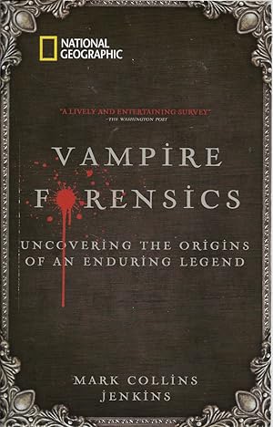 Bild des Verkufers fr Vampire Forensics: Uncovering the Origins of an Enduring Legend zum Verkauf von First Class Used Books