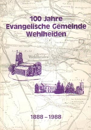 Bild des Verkufers fr 100 Jahre Evangelische Gemeinde Wehlheiden. zum Verkauf von Versandantiquariat Boller