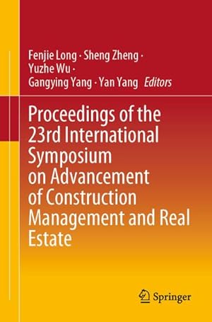 Image du vendeur pour Proceedings of the 23rd International Symposium on Advancement of Construction Management and Real Estate mis en vente par AHA-BUCH GmbH
